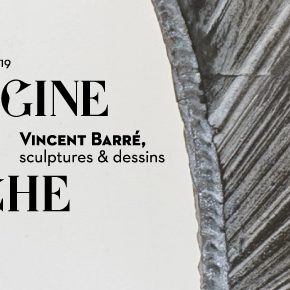 Exposition / L'Origine est proche - Vincent Barré, sculptures et dessins