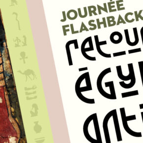 journée Flashback / Retour en Egypte antique journée Flashback / Retour en Egypte antique
